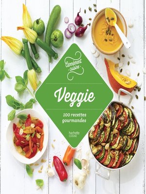 cover image of Veggie--100 recettes gourmandes